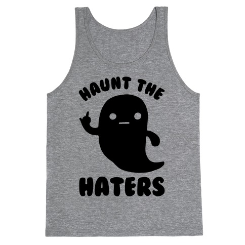 Haunt The Haters Tank Top