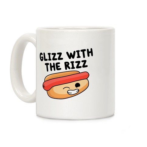 Glizz with the Rizz Coffee Mug