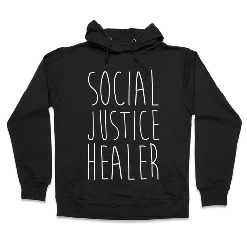 Social Justice Healer Hooded Sweatshirt