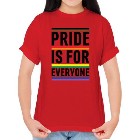 Pride Is For Everyone T-Shirts | LookHUMAN