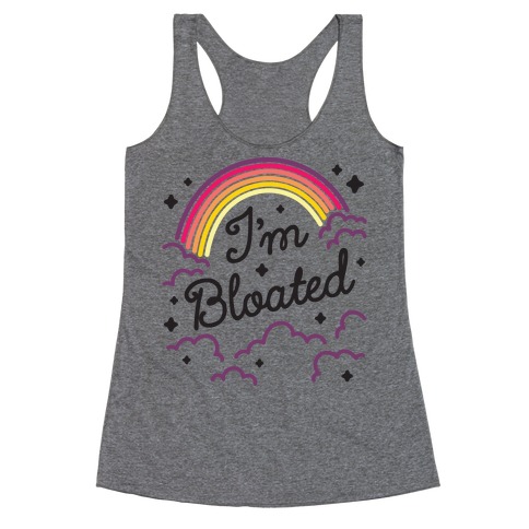 I'm Bloated Rainbow and Clouds Racerback Tank Top