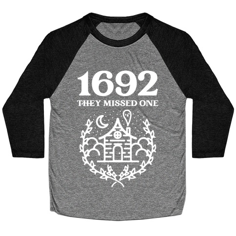 1692 They Missed One Baseball Tee