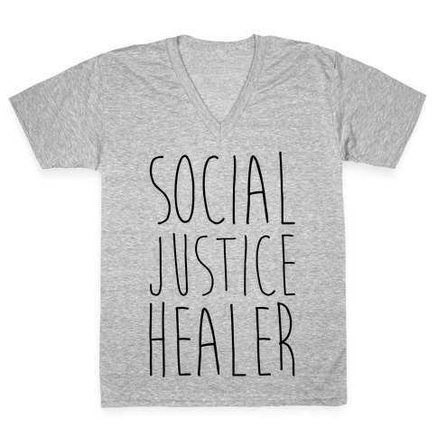 Social Justice Healer V-Neck Tee Shirt