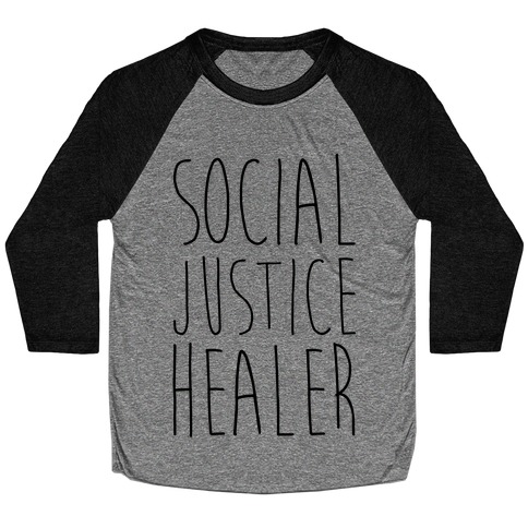 Social Justice Healer Baseball Tee