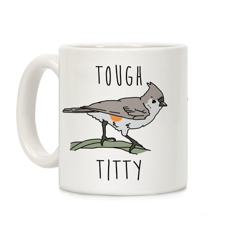 Tough Titty Coffee Mug