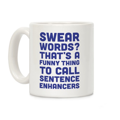 Swear Words Sentence Enhancers Coffee Mug