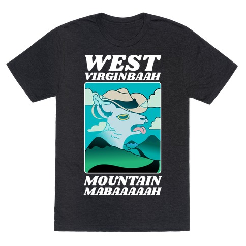 West Virginbaah, Mountain Mabaah (Country Roads Goat)  T-Shirt