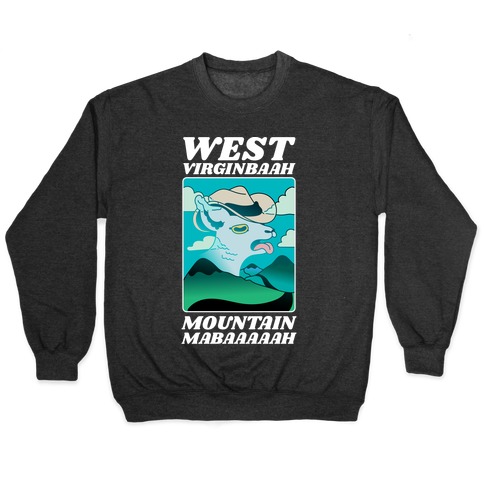 West Virginbaah, Mountain Mabaah (Country Roads Goat) Pullover