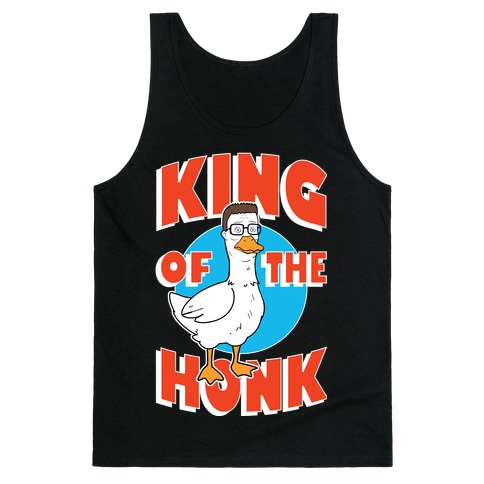 King Of The Honk Tank Top