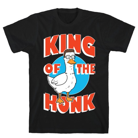 King Of The Honk T-Shirt
