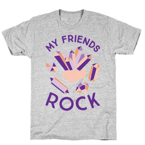 My Friends Rock T-Shirt