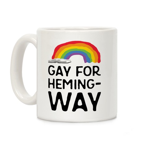Gay For Hemingway Coffee Mug