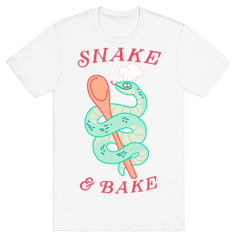Snake and Bake T-Shirt