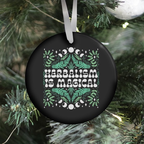 Herbalism Is Magical Ornament