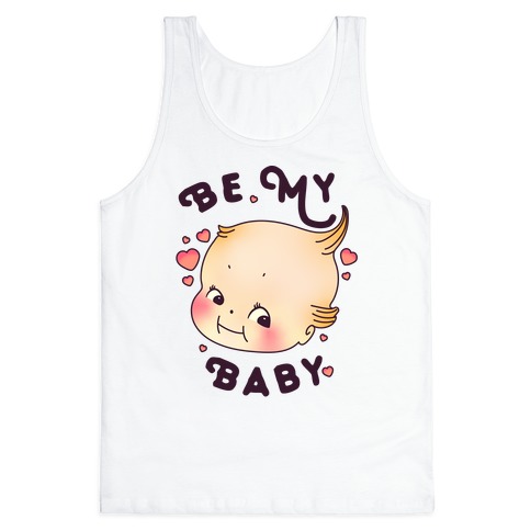 Be My Baby Tank Top