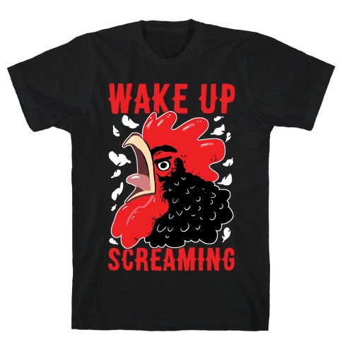 Wake Up Screaming T-Shirt