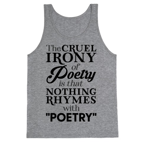 Nothing Rhymes With Poetry Tank Top