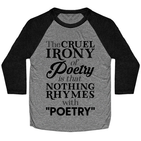 Nothing Rhymes With Poetry Baseball Tee