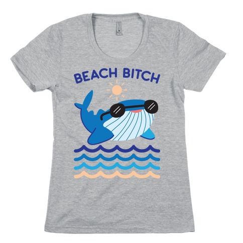 Beach Bitch Whale Womens T-Shirt