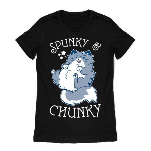 Spunky & Chunky Womens T-Shirt