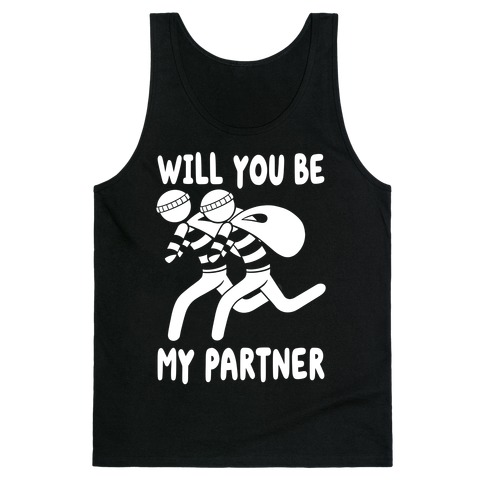 Will You Be My Partner? Tank Top