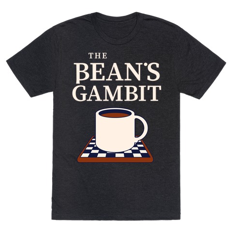 The Bean's Gambit T-Shirt