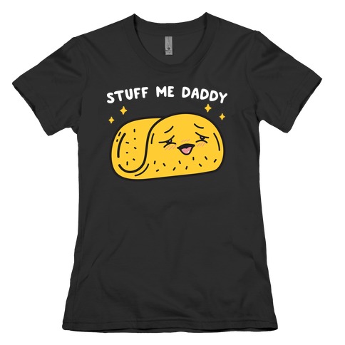 Stuff Me Daddy Taco Womens T-Shirt