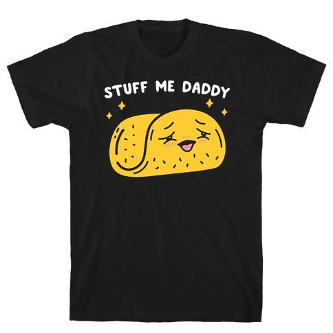 Stuff Me Daddy Taco T-Shirt