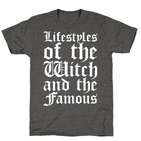 Lifestyles of The Witch and The Famous Parody White Print T-Shirt