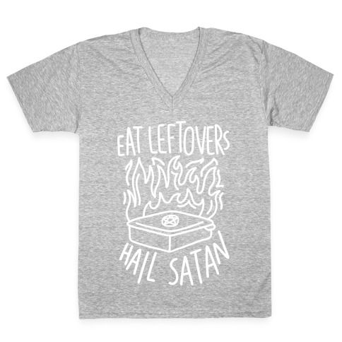 Eat Leftovers Hail Satan V-Neck Tee Shirt