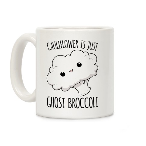Cauliflower Is Just Ghost Broccoli Coffee Mug