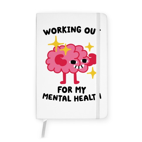 Working Out For My Mental Health Notebook