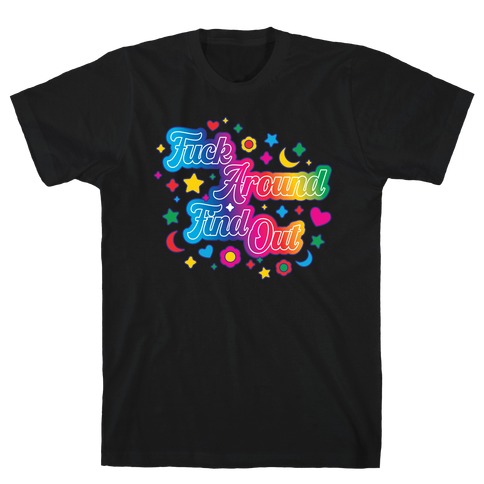 90s Neon F*** Around Find Out T-Shirt