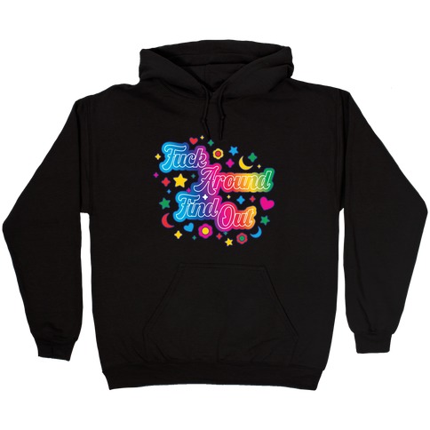 90s Neon F*** Around Find Out Hooded Sweatshirt