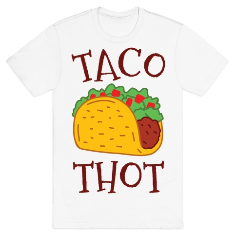 Taco Thot T-Shirt