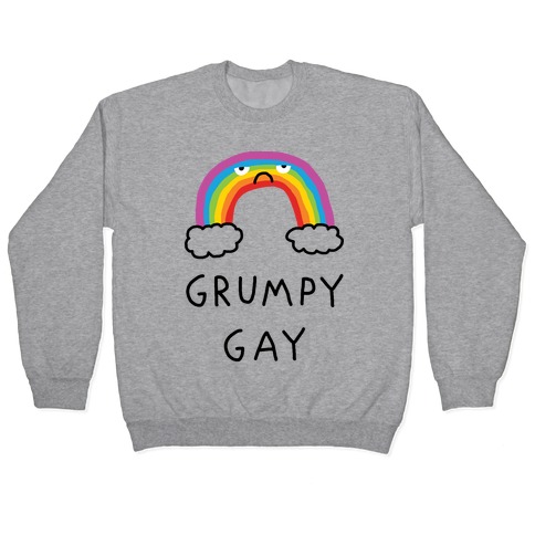 Grumpy Gay Pullover