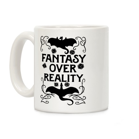 Fantasy Over Reality Coffee Mug