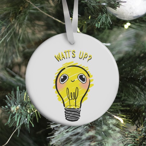 Watt's Up? Ornament