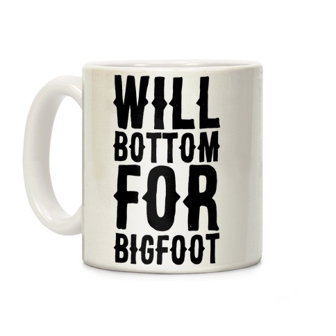 Will Bottom for Bigfoot Coffee Mug