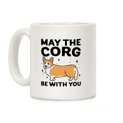 May The Corg Be With You Parody Coffee Mug