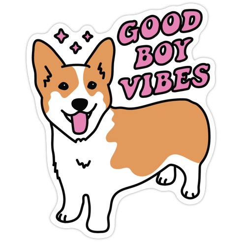 Good Boy Vibes Corgi Die Cut Sticker