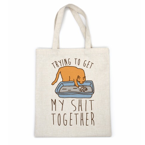 Trying To Get My Shit Together Casual Tote