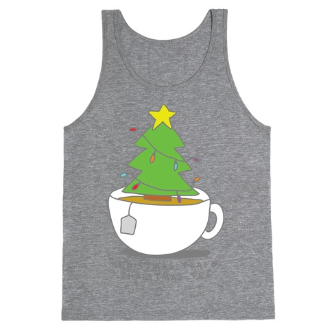 Christmas Tea O Christmas Tea Tank Top