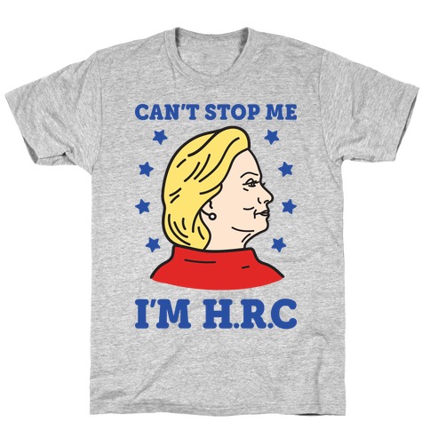 Can't Stop Me I'm HRC T-Shirt