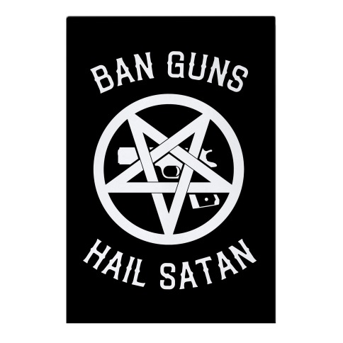 Ban Guns, Hail Satan Garden Flag
