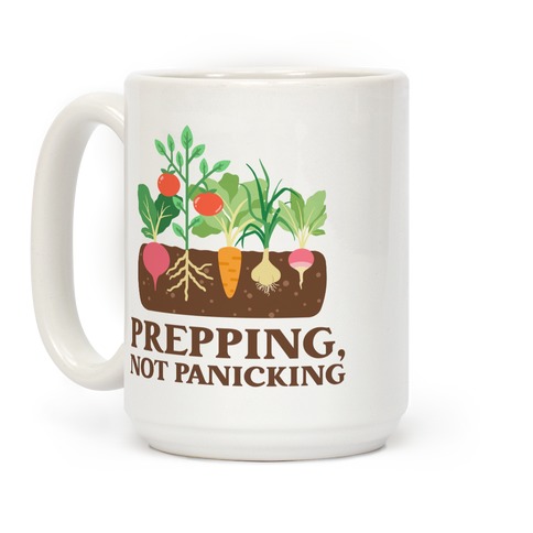 Prepping, Not Panicking. Coffee Mug