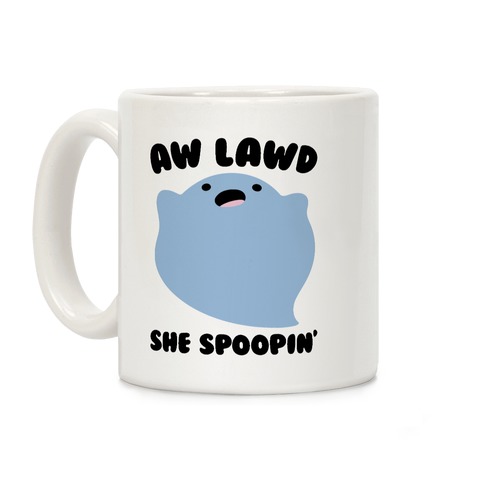 Aw Lawd She Spoopin' Ghost Parody Coffee Mug