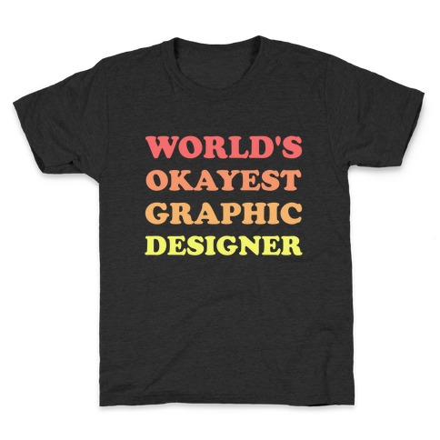 World's Okayest Graphic Designer Kids T-Shirt
