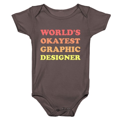 World's Okayest Graphic Designer Baby One-Piece