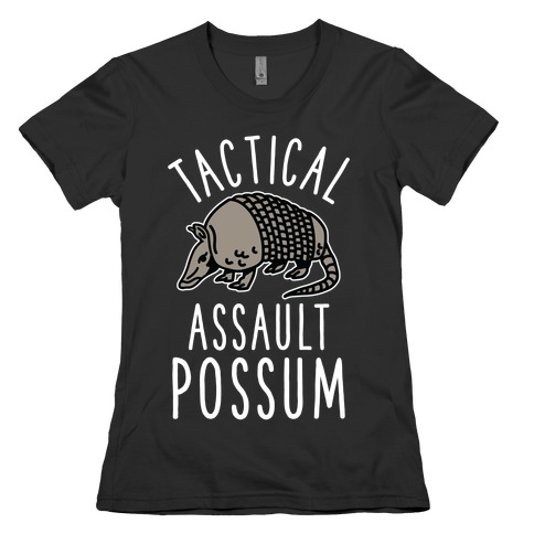 Tactical Assault Possum Womens T-Shirt